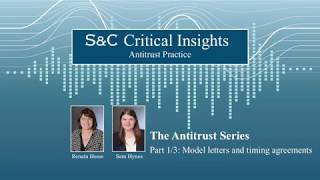 The Antitrust Series (1/3): Model letters and timing agreements