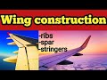 Wing//Wing construction//spar//stringers//ribs//false spar//false ribs