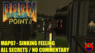 Doom 2: Break// Point// - MAP07 Sinking Feeling - All Secrets No Commentary
