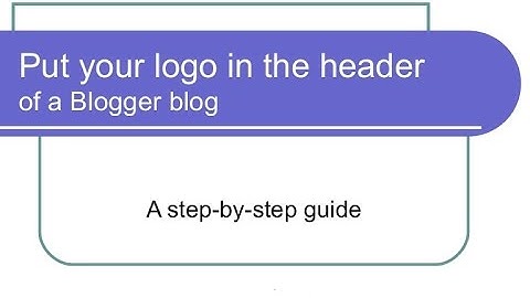 How to Add Logo to Your Blogger Blog