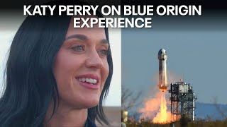 Katy Perry on Blue Origin launch experience