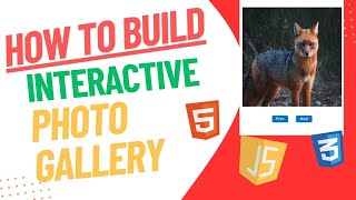 How to Create an Interactive Photo Gallery Using HTML CSS and JavaScript in 2023!!!
