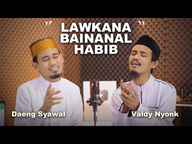 LAWKANA BAINANAL HABIB | VALDY NYONK Ft. DAENG SYAWAL | New Version (Cover) class=