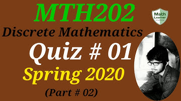 MTH202 Quiz # 01( Part 02) Solution spring 2020/Discrete Mathematics/06 june 2020