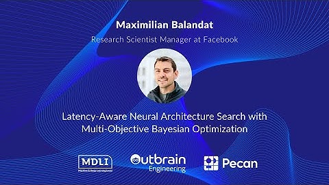 Latency-Aware NAS with Multi-Objective Bayesian Optimization - Maximilian Balandat, Facebook