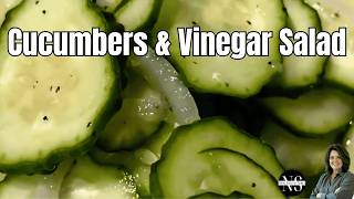 Mama’s Easy Cucumber and Vinegar Salad | Cool Summer Recipe