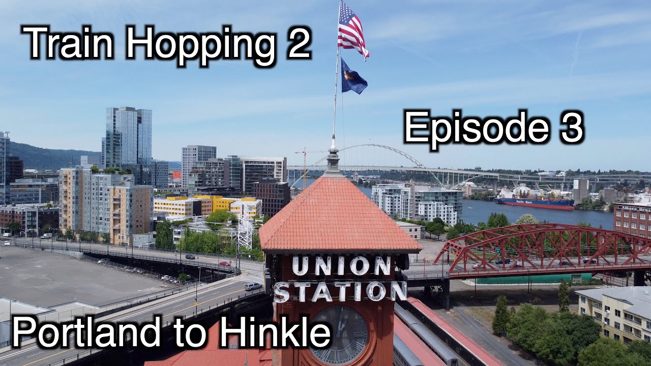 2021 Train Hop 2 Episode 3 Portland to Hinkle - YouTube