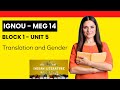 MEG-14 | Unit 5: Translation and Gender | Feminist Translation Explained | IGNOU MA English 2025