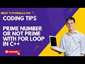 Prime number or not prime number with for loop in c++ | prime no program inc++ | prime number detail