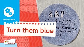 Turn them blue – Time travellers | #AdventuresAtHome | #Rainbows | #Girlguiding