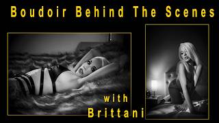 Boudoir Behind The Scenes with Brittani | Fujifilm X-H1