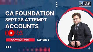 CA Foundation | Accounting | Demo Lecture 3 | Sept 2026 | CA Varun Jain | IGP Classes