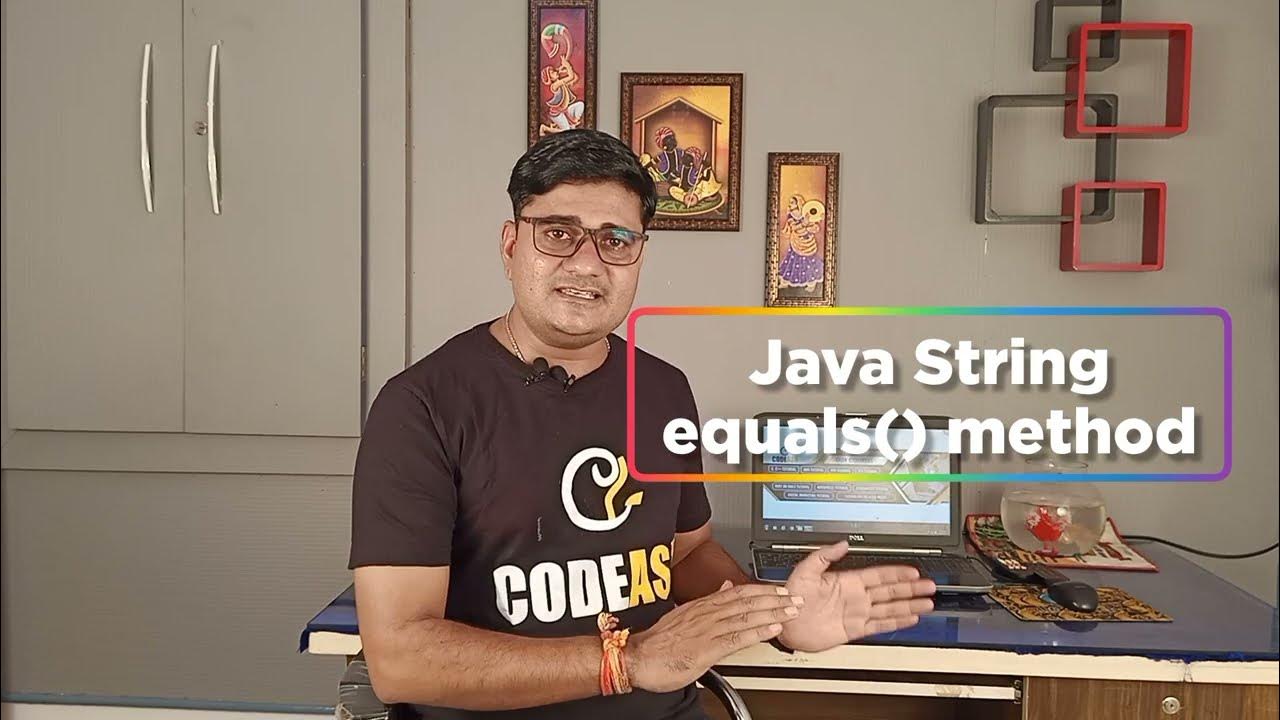 String equals() method in Java | String Comparison in Java - YouTube
