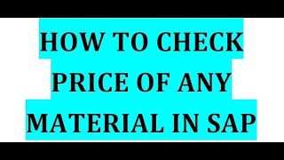 How to check price of any material in SAP