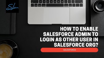 How to enable salesforce admin to login as other user in salesforce org? - Salesforce