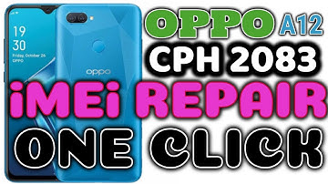 oppo a12 cph2083 imei repair one click done 100%