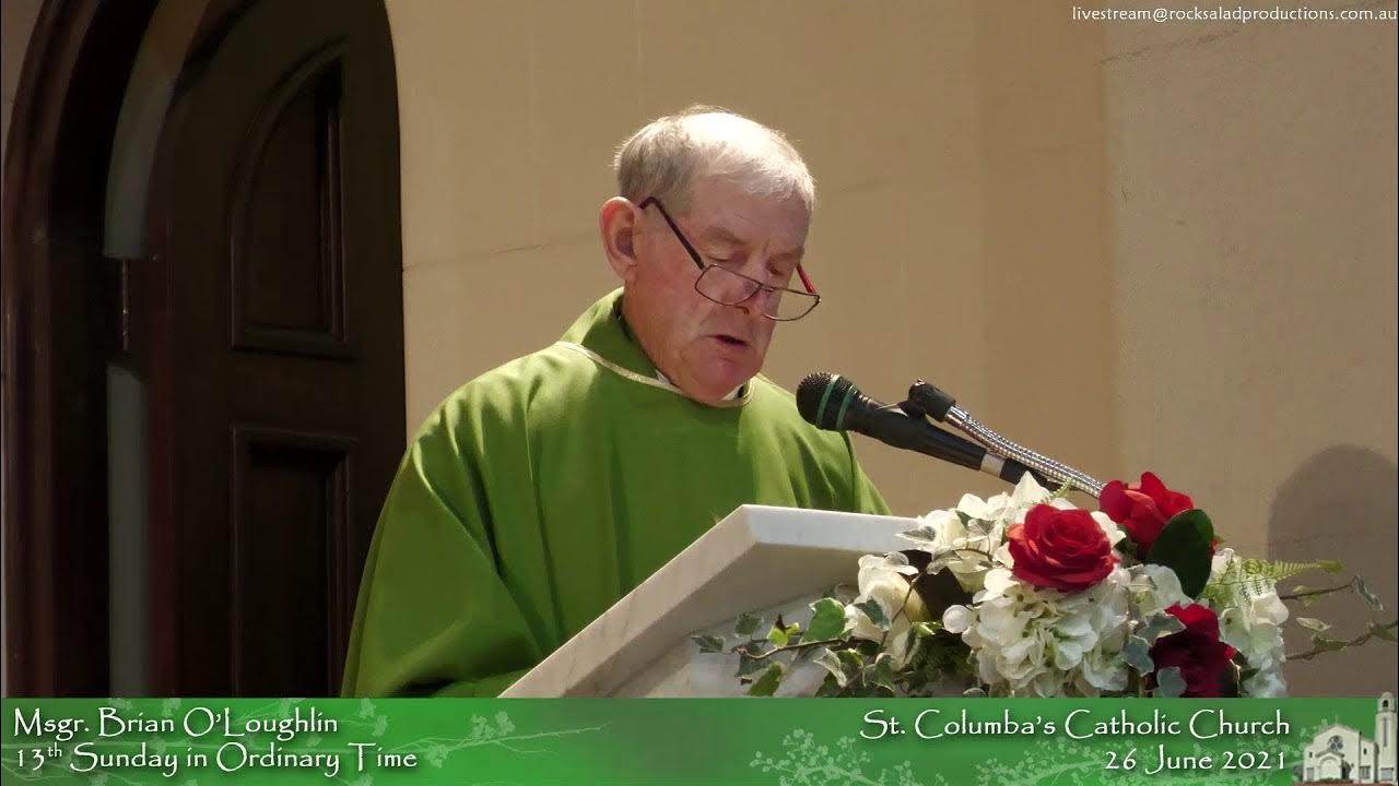 St Columba's Catholic Mass Vigil 26 June 2021 Msgr Brian O'Loughlin