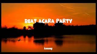 🔥🌴BEAT KOSONG ACARA PARTY 🌴🔥