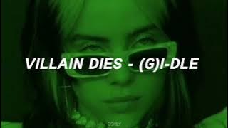 (G)I-DLE - Villain Dies easy lyrics ♪♪