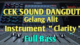 Cek sound Dangdut Gelang Alit, Bass Glerr, Ber Clarity, ( New Pallapa)