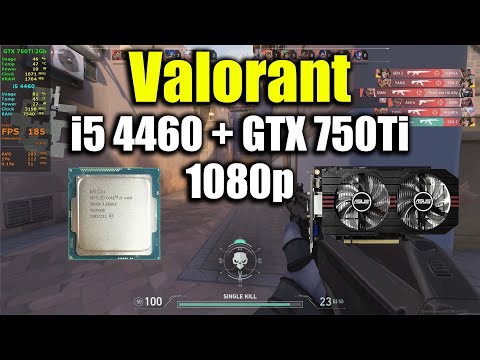 Valorant - i5 4460 + GTX 750Ti - YouTube