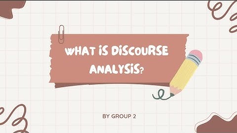 What Is Discourse Analysis? (by group 2)