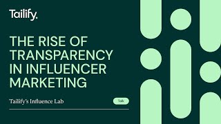 The Rise Of Transparency In Influencer Marketing
