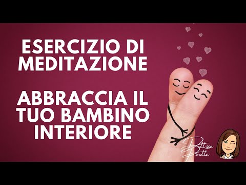 Video: Come abbracciare il tuo bambino interiore (con immagini)