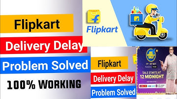 Flipkart Delivery Delay  Problam solved
