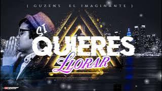 ☆Si Quieres Llorar☆ 《Guzens El Imaginante》((Estrenó 2023)) 💥Tema Limpió💥