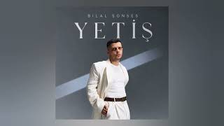 Bilal Sonses - Yetiş 2026 (İlk Kez Dinle)