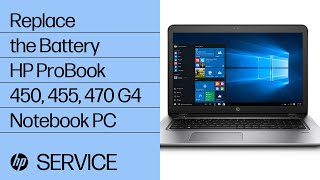 Replace the Battery | HP ProBook 450, 455, 470 G4 Notebook PC | HP