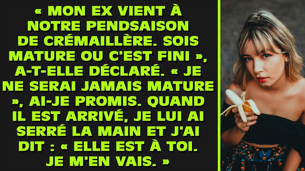 Ma femme a invité son ex à notre pendaison de crémaillère et m'a posé un ultimatum : « Sois mature..