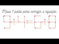🎆9+4=6+8🎆 Teste como fazer o desafio de mover 1 palito para corrigir a equação | Raciocínio Lógico