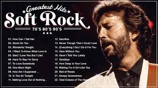 Eric Clapton, Chicago, Phil Collins, Michael Bolton - Relaxing Soft Rock Songs 70&#39;s 80&#39;s 90&#39;s