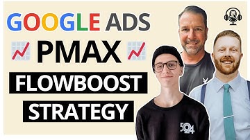 Google Ads Performance Max Flowboost Strategy