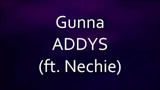 Gunna - ADDYS (feat. Nechie) [Lyrics]