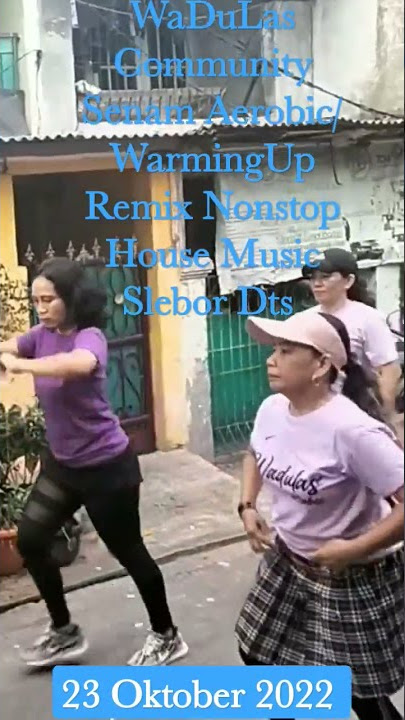 @WaDuLasCommunity Senam Aerobic/WarmingUp Remix Nonstop House Music Slebor Dts