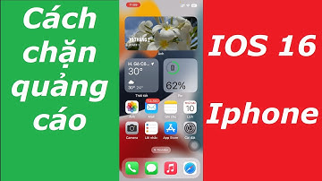CÁCH CHẶN QUẢNG CÁO TRÊN TRÌNH DUYỆT SAFARI_IOS 16 IPHONE