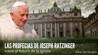 Las Profecías de Joseph Ratzinger (Benedicto XVI) sobre el futuro de la Iglesia se están cumpliendo