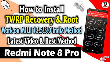How to Install TWRP Recovery & Root On Redmi Note 8 Pro (MIUI 12.5.3.0 India Method) Latest Video 🔥🔥