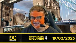 Programa do Diguinho - 19/02/2025