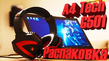 Обзор игровых наушников A4TECH BLOОDY G501. Распаковка, первый взгляд.