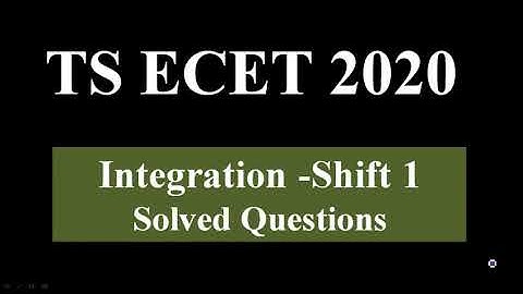 TSECET 2020 INTEGRATION SHIFT 1  solved problems ||ECET  Previous questions||ECET MATHS  Tricks