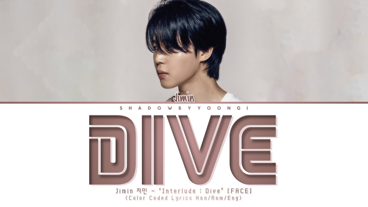 Ready go to ... https://www.youtube.com/watch?v=YHaqaraU8k4 [ [CC] Jimin ì§ë¯¼ - 'Interlude : Dive' | ShadowByYoongi]