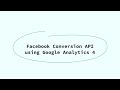 Facebook conversion API using Google Analytics 4