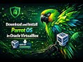 ParrotOS Essentials | Download and Install ParrotOS in Oracle VirtualBox (2026)