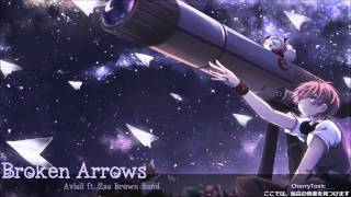 ▶【Nightcore】- Broken Arrows [Avicii ft. Zac Brown Band]