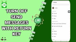 How To Turn Off Send Messages With Return Key On Line App screenshot 3
