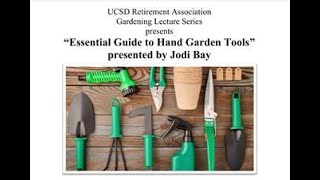 Essential Guide to Hand Garden Tools presented by Jodi Bay